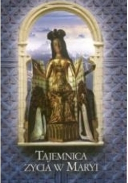 Tajemnica życia w Maryi