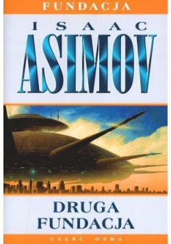 Druga Fundacja - Isaac Asimov