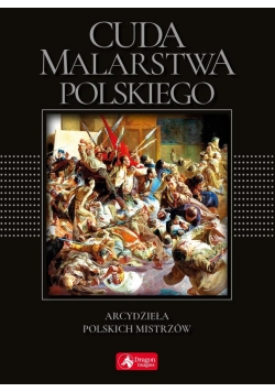 Cuda malarstwa polskiego ( exclusive) wyd.2018