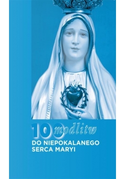 100 modlitw do niepokalanego Seca Maryi