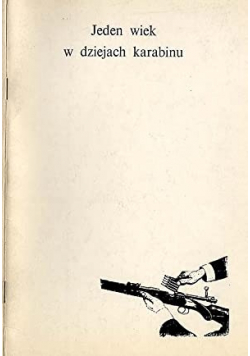 Jeden wiek w dziejach karabinu