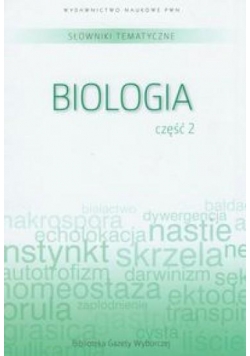 Słownik tematyczny. T.7. Biologia 2