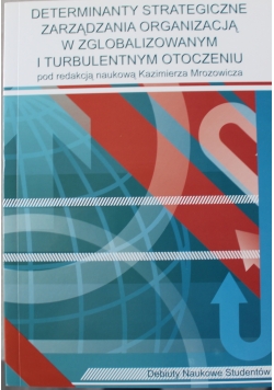 Determinanty strategiczne zarządzania organizacją