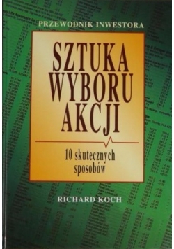 Sztuka wyboru akcji: 10 skutecznych sposobów