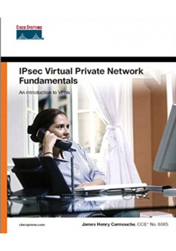 IPsec Virtual Private Network Fundamentals