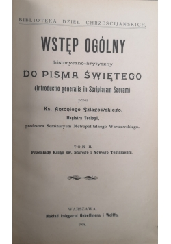 Wstęp ogólny do Pisma Świętego tom 2 i 3 1908 r.