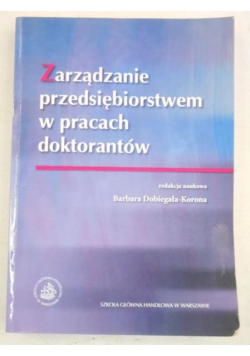 Zarządzanie przedsiębiorstwem w pracach doktorantów