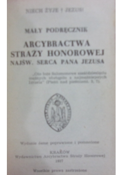 Mały podręcznik Arcybractwa Straży Honorowej Najśw. Serca Pana Jezusa, 1937r.