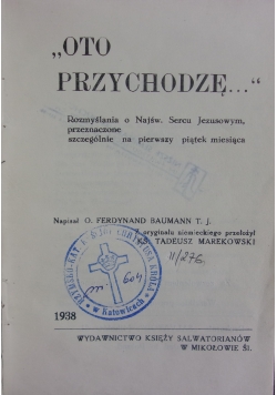 Oto przychodzę... ,1938r.
