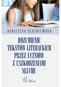 Rozumienie tekstów literackich przez uczniów..