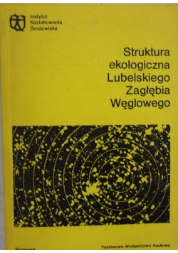 Struktura ekologiczna Lubelskiego Zagłębia Węglowego