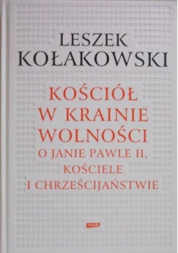 Kołakowski Leszek - Kościół w krainie wolności