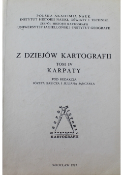 Z dziejów kartografii tom IV Karpaty