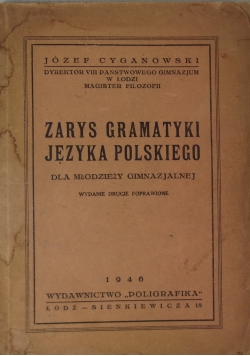 Zarys gramatyki języka polskiego dla młodzieży gimnazjalnej, 1946 r.