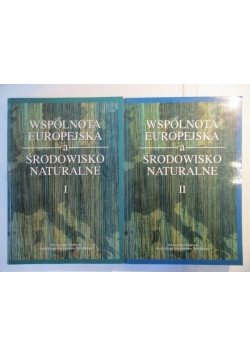 Wspólnota europejska a środowisko naturalne, t. I-II