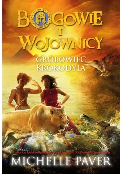 Bogowie i wojownicy. Grobowiec krokodyla
