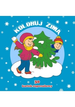 30 kartek superzabawy. Koloruj zimą
