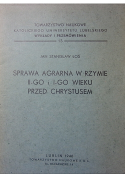 Sprawa Agrarna w Rzymie II-go i I-go wieku przed Chrystusem ,1946 r.
