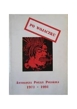 Po wojaczku Antologia poezji polskiej 1971-1991