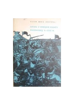Studia z dziejów Europy wschodniej X-XVII w.