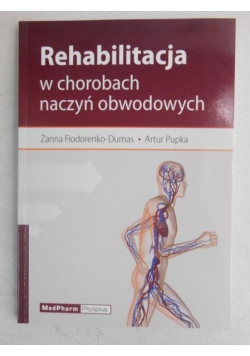 Rehabilitacja w chorobach naczyń obwodowych