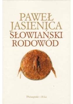 Słowiański Rodowód - Paweł Jasienica