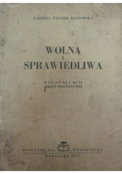 Wolna i Sprawiedliwa 1947 r.