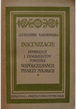 Inscenizacje opowiadań i fragmentów powieści współczesnych pisarzy polskich