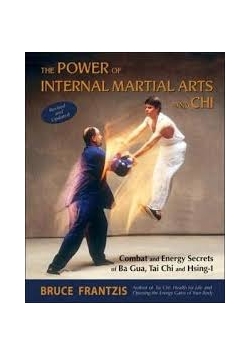 The Power Of Internal Martial Arts And Chi