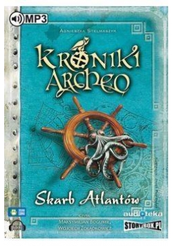 Kroniki Archeo T.2 Skarb Atlantów audiobook