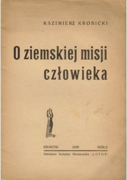 O ziemskiej misji człowieka, 1939 r.