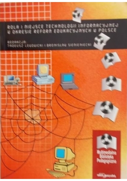 Rola i miejsce technologii informacyjnej w okresie reform edukacyjnych w Polsce