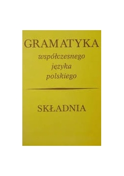 Gramatyka współczesnego języka polskiego. Składnia