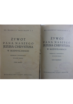 Żywot Pana naszego Jezusa Chrystusa w rozmyślaniach, Tom I-II,  1932 r.