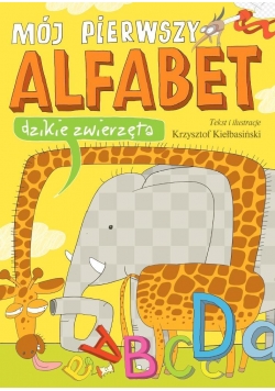 Mój pierwszy alfabet. Dzikie zwierzęta