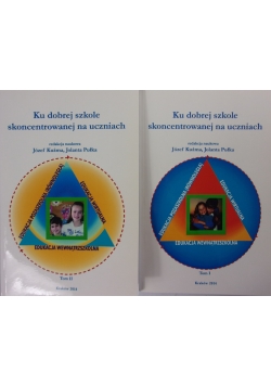 Ku dobrej szkole skoncentrowanej na uczniach. Tom I-II