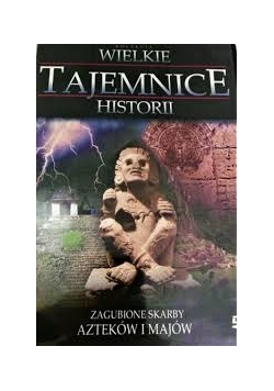 Wielkie tajemnice historii, Zagubione skarby Azteków i Majów płyta DVD, nowa