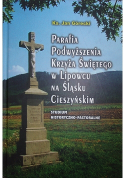 Parafia podwyższenia krzyża świętego w Lipowcu na Śląsku Cieszyńskim Autograf Góreckiego