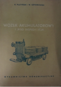 Wózek akumulatorowy i jego eksploatacja