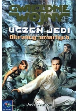 Gwiezdne Wojny uczeń Jedi. Obrońcy umarłych