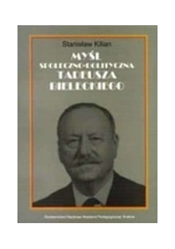 Myśl społeczno polityczna Tadeusza Bieleckiego