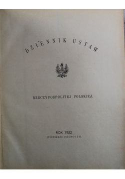 Dziennik Ustaw Rzeczpospolitej Polskiej I Półrocze Nr 1 - 48 1922 r