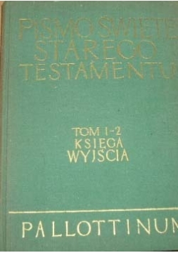 Pismo Święte Starego Testamentu, Tom I cz. 2 Księga wyjścia