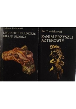 Legendy i pradzieje kraju środka /Zanim przyszli Aztekowie