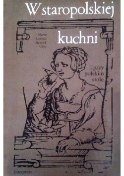 W staropolskiej kuchni i przy polskim stole