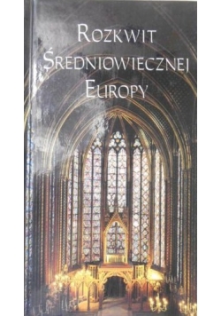 Rozkwit Średniowiecznej Europy