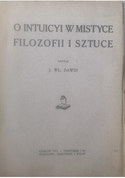 O intuicyi w mistyce filozofii i sztuce, 1913 r.