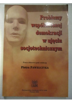 Problemy współczesnej demokracji w ujęciu socjotechnicznym