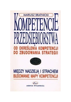 Kompetencje przedsiębiorstwa od określania kompetencji do zbudowania strategii