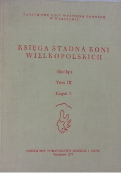 Księga stadna koni wielkopolskich, Tom III cz. 2